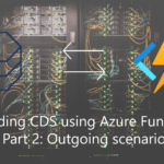 Extending Common Data Service using Azure Function - Part 2