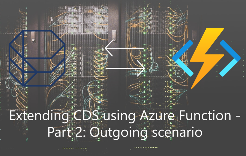 Extending Common Data Service using Azure Function - Part 2