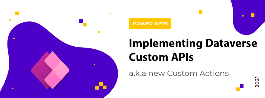Implementing Dataverse Custom APIs