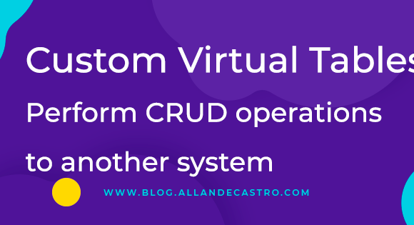 Custom Virtual Tables: Perform CRUD operations to another system