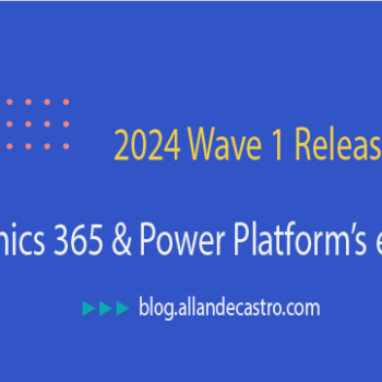 2024 Wave 1 Release Highlights: Dynamics 365 & Power Platform’s exciting features